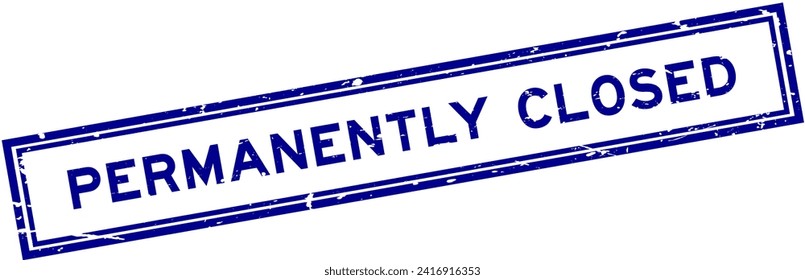 Grunge blue permanently closed word square rubber seal stamp on white background
