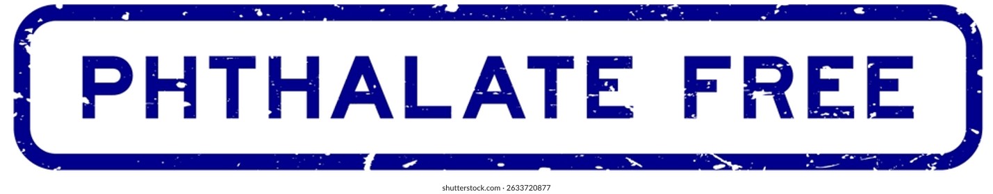 Grunge blue phthalate free word square rubber seal stamp on white background