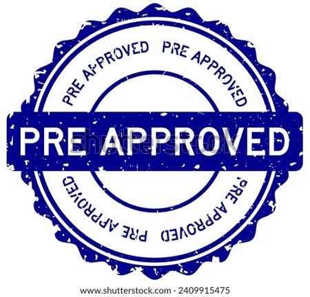 Grunge blue pre approved word round rubber seal stamp on white background