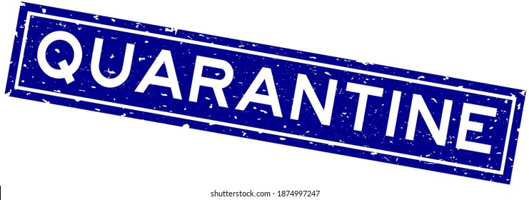 Grunge blue quarantine word square rubber seal stamp on white background