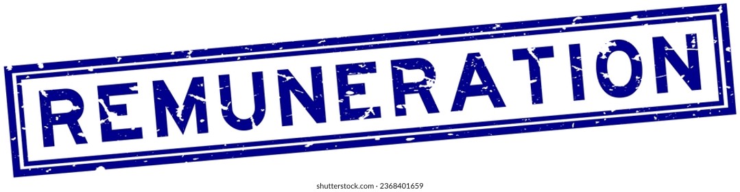 Grunge blue remuneration word square rubber seal stamp on white background
