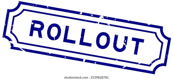 Grunge blue rollout word rubber seal stamp on white background