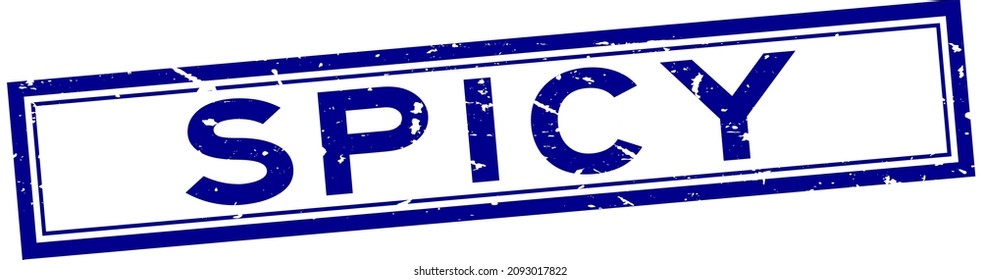 Grunge blue spicy word square rubber seal stamp on white background