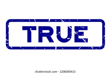 Grunge blue true wording square rubber seal stamp on white background
