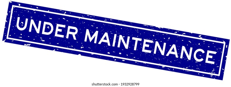 Grunge blue under maintenance word square rubber seal stamp on white background