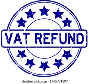 Grunge blue vat refund word with star icon rubber seal stamp on white background