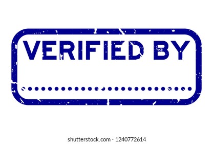 Grunge blue verified by word with dot line for signature square rubber seal stamp on white background