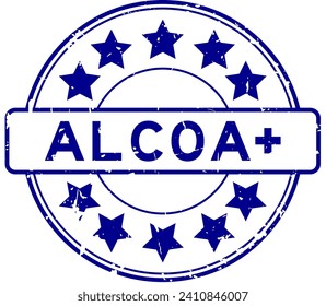 Grunge blue word ALCOA (Abbreviation of Attributable, Legible, Contemporaneous, Original and Accurate)  plus with star icon round rubber seal stamp on white background