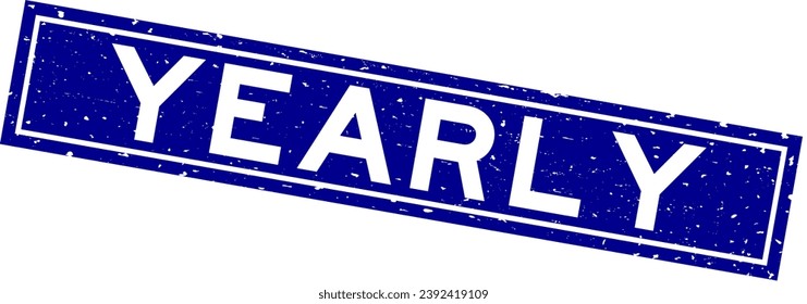 Grunge blue yearly word square rubber seal stamp on white background