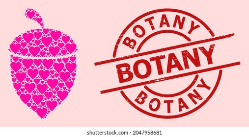 Grunge Botany stamp, and pink love heart mosaic for oak acorn. Red round stamp contains Botany caption inside circle. Oak acorn mosaic is constructed from pink romance items.