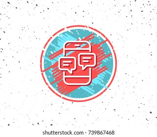 Grunge button with symbol. Phone Message line icon. Mobile chat sign. Conversation or SMS symbol. Random background. Vector