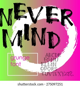 Grunge calligraphic font