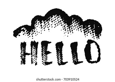 Grunge cloud and word Hello, halftone print on white background