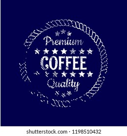 grunge COFFEE premium quality stamp. quality sticker. vintage style