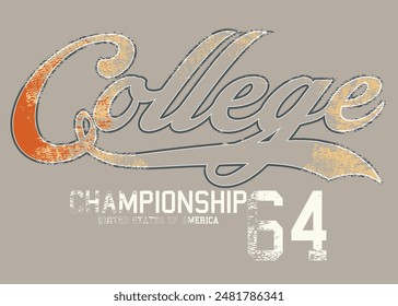 Grunge college department, College Academy printing, Vintage typography college varsity state slogan print, College Athletic Academy champion for tee t shirt or sweatshirt, eps8