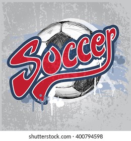 Grunge colorful vector banner with red lettering Soccer and ball on watercolor background with grunge effects