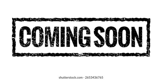 Grunge em breve carimbo com textura angustiada e texto preto em negrito dentro de quadro retangular para anúncio ou prévia de lançamento.