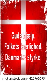 Grunge Denmark flag with the 'God's Help, the People's Love, Denmark's Strength' lettering. Vector illustration