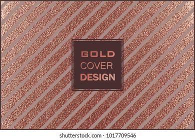 Grunge design. Copper glossy background. Metallic texture. Bronze metal. Trendy template for New Year, Wedding, Birthday, Flyers, Logo Banners Party Invitation card