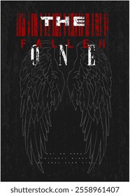 Grunge effect Angel wings graphic with slogan “THE FALLEN ONE ” Vector illustration design for slogan tee, t shirt, fashion graphic, print and poster.