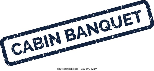 Um selo retangular de efeito grunge com a frase 'Banquete de cabine' em letras maiúsculas em negrito, ideal para documentos de negócios ou promoções.
