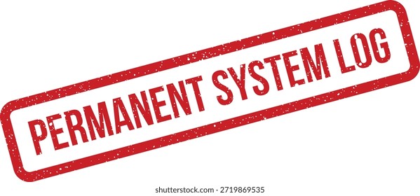 Un sello de efecto grunge con texto "Registro permanente del sistema". Adecuado para marcar pistas de auditoría importantes o registros históricos del sistema.