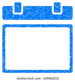 Grunge Empty Calendar Page icon with grunge design and scratched texture. Unclean vector blue pictogram for rubber seal stamp imitations and watermarks. Draft emblem symbol.