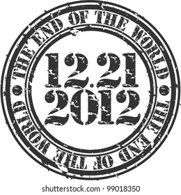 Grunge the end of the world 2012 rubber stamp, vector illustration