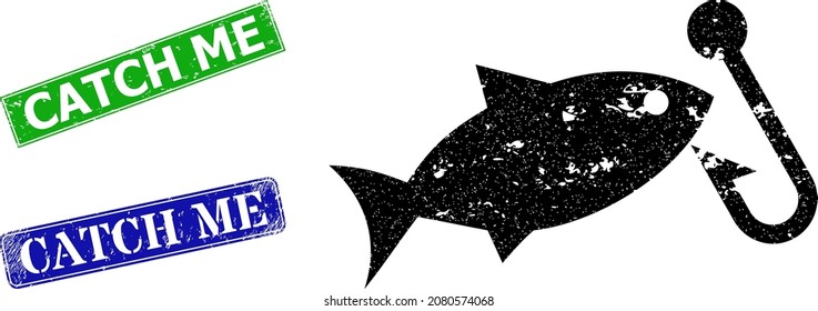 Icono de gancho de pesca de Grunge y sello de tipo rectángulo arañado de Catch Me. Marcas de agua de color verde vectorial Catch Me y azul Catch Me con textura de goma gruesa, diseñadas para ilustración de ganchos de pesca.