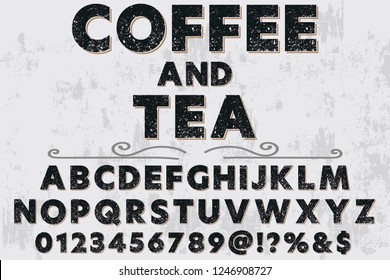 Grunge font typeface vector named coffee and tea