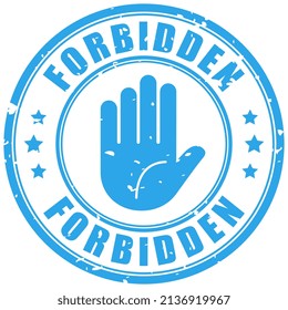Grunge forbidden symbol isolated on white background, stop forbidden sign