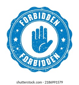 Grunge forbidden symbol isolated on white background, stop forbidden sign