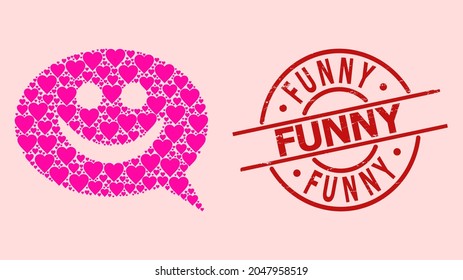 Grunge Funny Stamp Seal, And Pink Love Heart Collage For Happy Message. Red Round Seal Has Funny Caption Inside Circle. Happy Message Collage Is Made Of Pink Valentine Symbols.