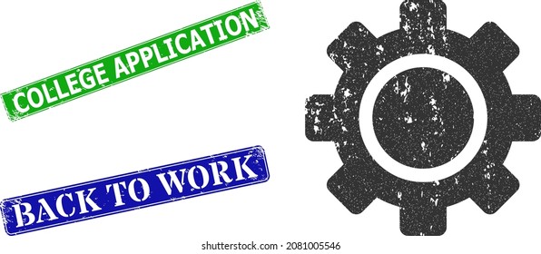 Grunge Gear Icon And Rectangular Rubber College Application Seal. Vector Green College Application And Blue Back To Work Seals With Grunge Rubber Texture, Designed For Gear Illustration.