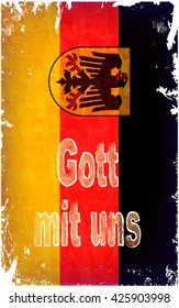 Grunge Germany flag with the Gott Mit Uns / God With Us lettering. Vector illustration