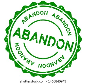 Grunge green abandon word round rubber seal stamp on white background