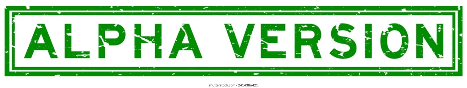 Grunge green alpha version word square rubber seal stamp on white background