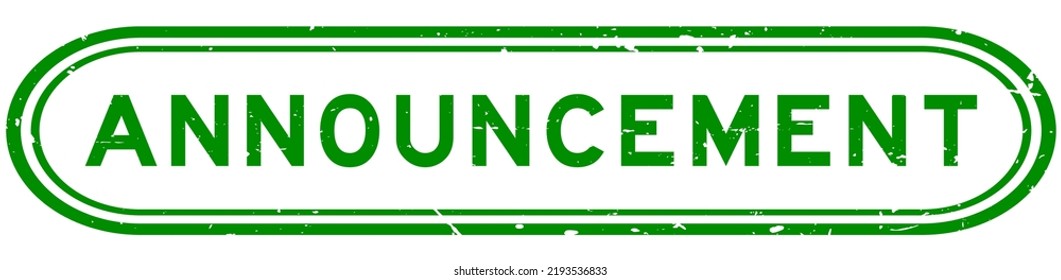 Grunge green announcement word rubber seal stamp on white background