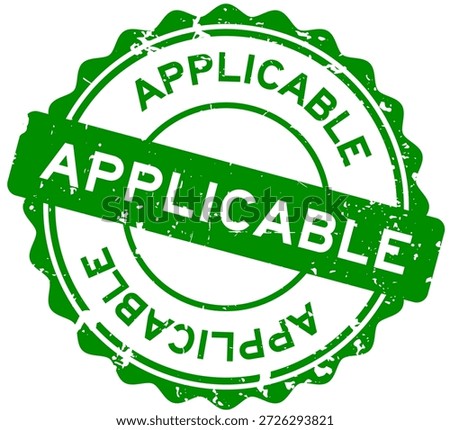 Grunge green applicable word round seal stamp on white background