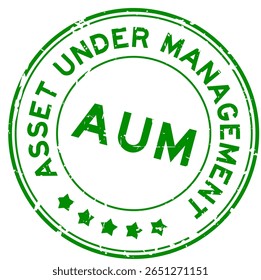 Grunge green AUM Asset under management word round rubber seal stamp on white background