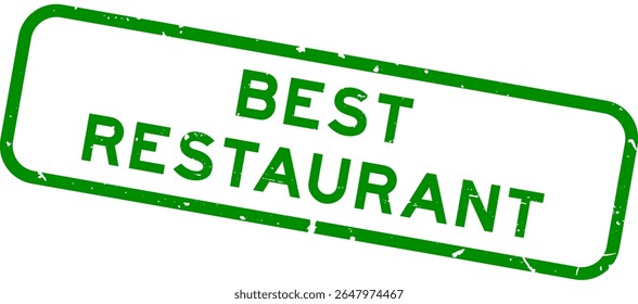 Grunge green best restaurant word square rubber seal stamp on white background