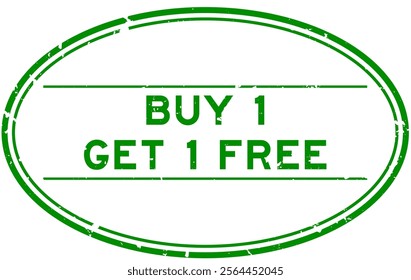 Grunge green buy 1 get 1 free word oval rubber seal stamp on white background