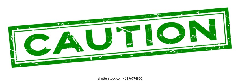 Grunge green caution word square rubber seal stamp on white background
