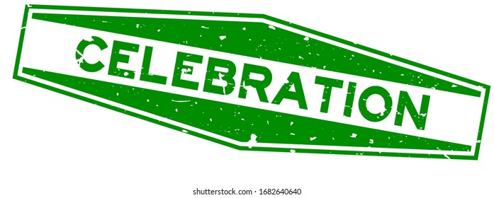 Grunge green celebration word hexagon rubber seal stamp on white background