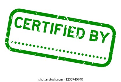 Grunge green certified word with black dot for signature square rubber seal stamp on white background