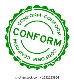 Grunge green conform word round rubber seal stamp on white background