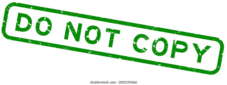 Grunge green do not copy word square rubber seal stamp on white background