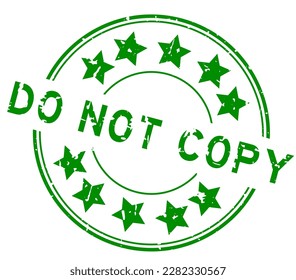 Grunge green do not copy word with star icon round rubber seal stamp on white background