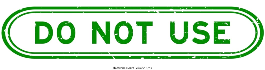 Grunge green do not use word rubber seal stamp on white background