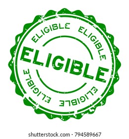 Grunge green eligible word round rubber seal stamp on white background